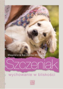 Szczeniak. Wychowanie w bliskości.