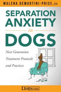 Separation Anxiety in Dogs: Next Generation Treatment Protocols and Practices. Lęk separacyjny